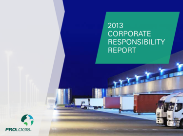 2013 Prologis Corporate Responsibility Report